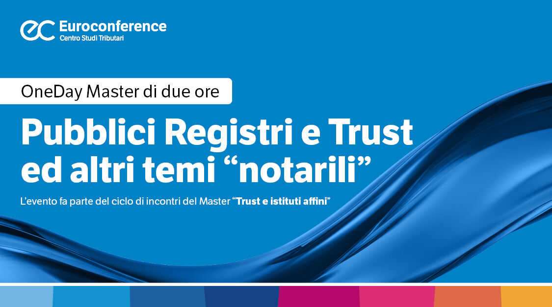 Immagine Pubblici Registri e Trust ed altri temi “notarili” | Euroconference